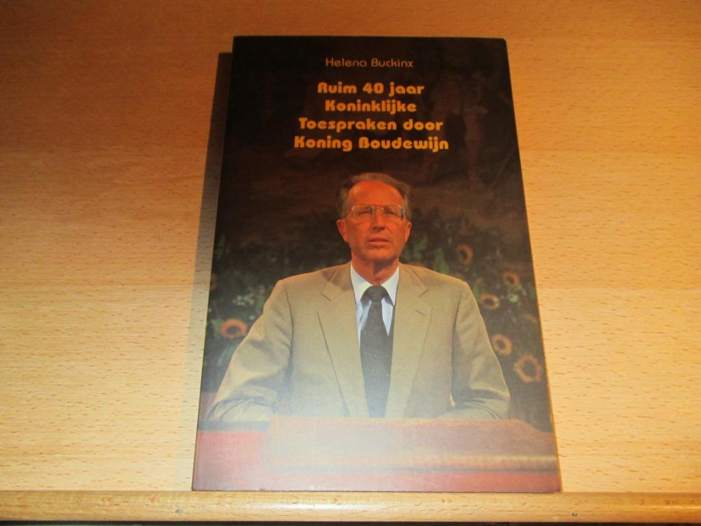 Ruim 40 jaar Koninklijke toespraken door Koning Boudewijn –, 20e eeuw of later, Ophalen of Verzenden, Helena Buckinx, Zo goed als nieuw