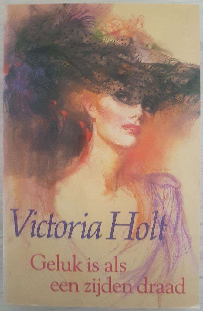 Geluk is als een zijden draad - Victoria Holt - 2009, Ophalen of Verzenden, Zo goed als nieuw