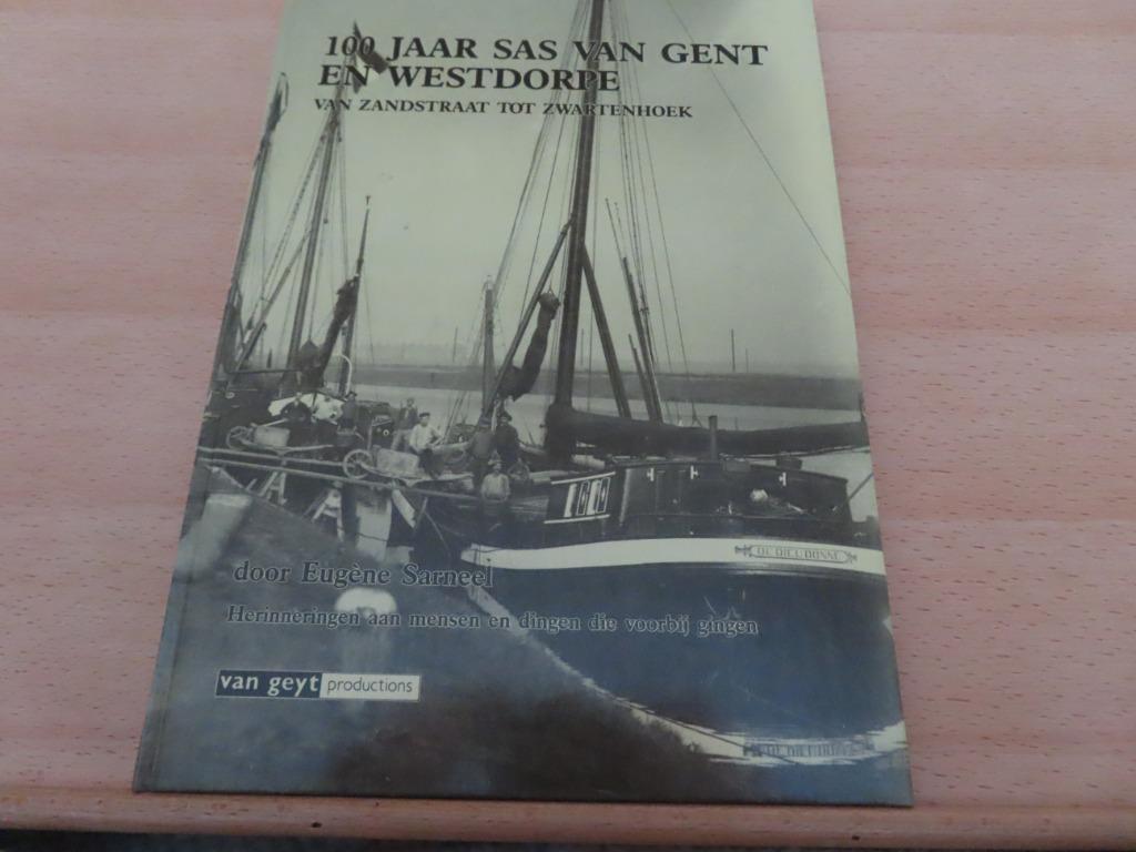 100 jaar Sas Van Gent en Westdorpe – Eugène Sarneel (HARDCOV, 20e eeuw of later, Eugène Sarneel, Ophalen of Verzenden, Zo goed als nieuw