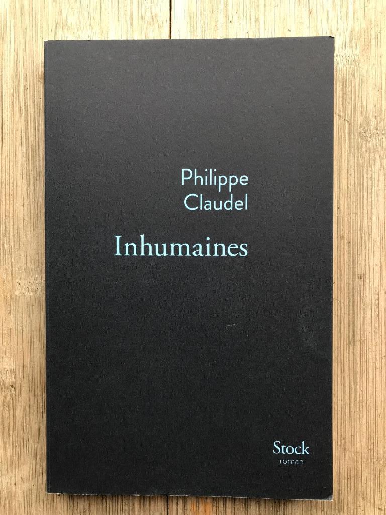 Inhumaines de Philippe Claudel, Boeken, Ophalen, Zo goed als nieuw, Philippe Claudel