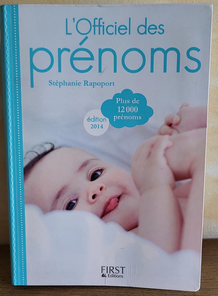 S. Rapoport - L'Officiel des Prénoms - Ed. First - EO2013, Livres, Enlèvement ou Envoi, Utilisé, Stéphanie Rapoport