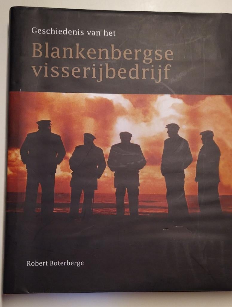 Boek Geschiedenis van het Blankenbergse visserijbedrijf, Ophalen of Verzenden, Zo goed als nieuw, Robert Boterberge