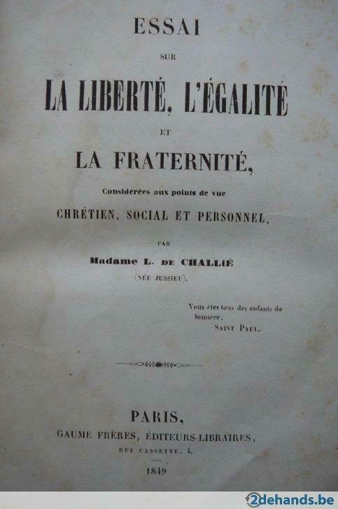 Essai sur la liberté , l'égalité et la fraternité