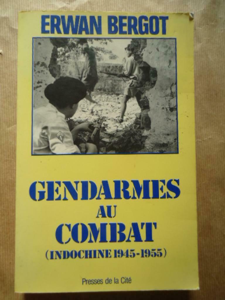 ERWAN BERGOT GENDARMES AU COMBAT INDOCHINE 1945 - 1955, Enlèvement ou Envoi, Utilisé