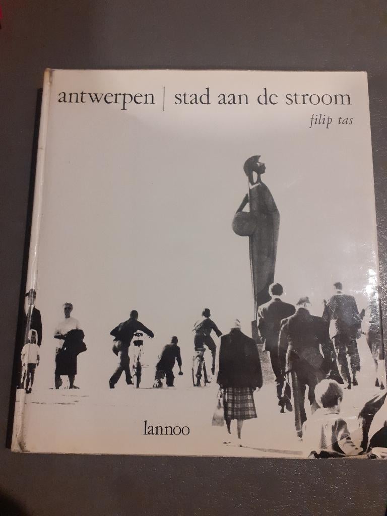Antwerpen, Stad Aan De Stroom, Filip Tas, Fotoboek, Livres, Histoire & Politique, Utilisé, Enlèvement ou Envoi