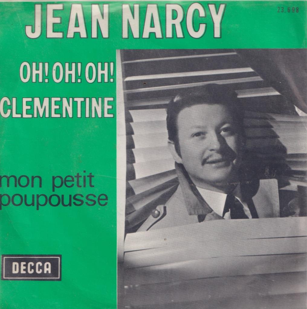 Jean Narcy – Oh !Oh !Oh ! Clentine / Mon petit poupousse, Enlèvement ou Envoi, Single, Utilisé, Pop