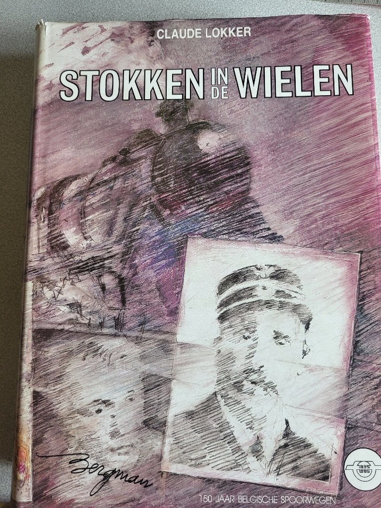 Stokken in de wielen, Belgische spoormannen in oorlogstijd, Ophalen of Verzenden, Zo goed als nieuw, Claude Lokker