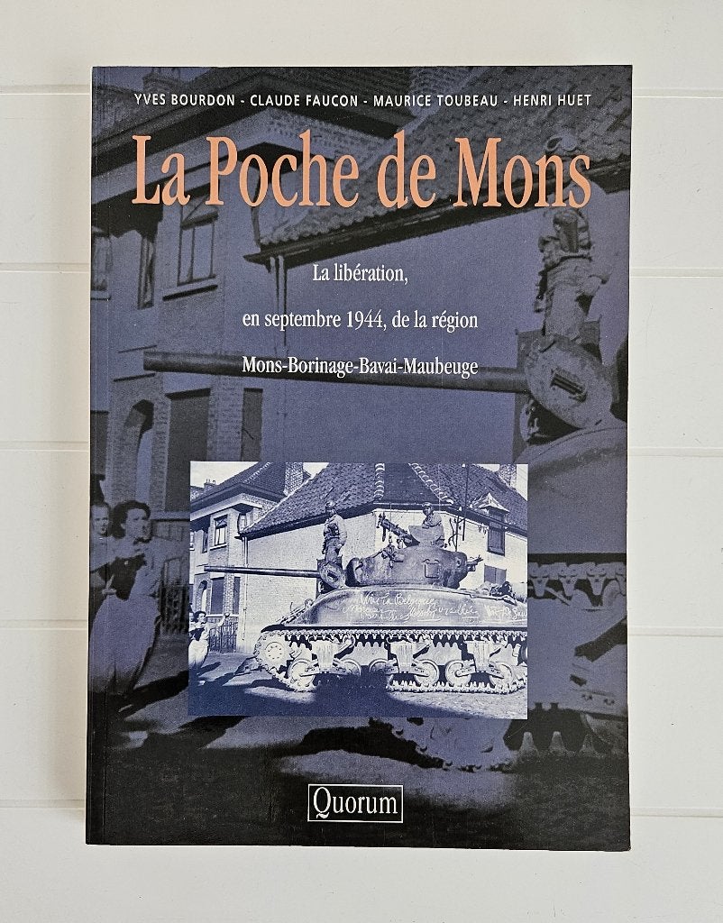 La Poche de Mons : La libération, en septembre 1944, Livres, Guerre & Militaire, Enlèvement ou Envoi, Deuxième Guerre mondiale