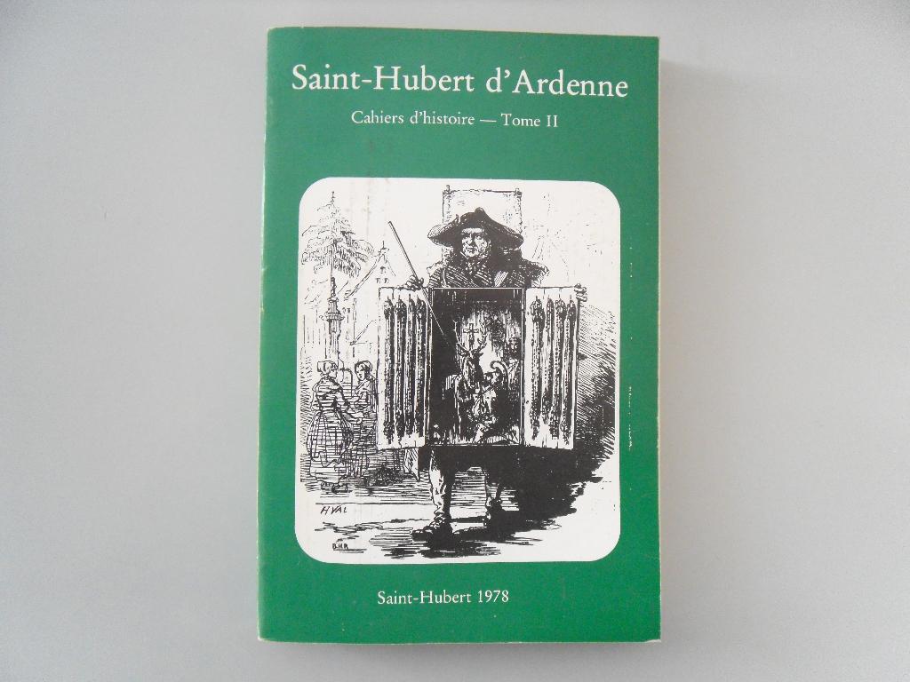 Saint-Hubert d'Ardenne - Cahiers d'histoire - Tome II, Livres, Enlèvement ou Envoi, Utilisé