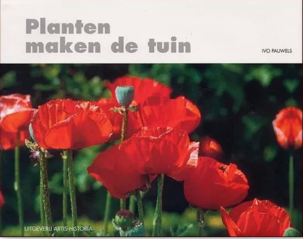 Planten maken de tuin ivo pauwels, Ophalen of Verzenden, Zo goed als nieuw