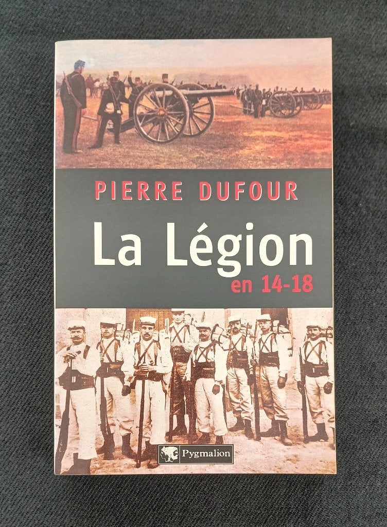 Het Legioen in 14-18, Gelezen, Ophalen of Verzenden, Pierre Dufour, Voor 1940