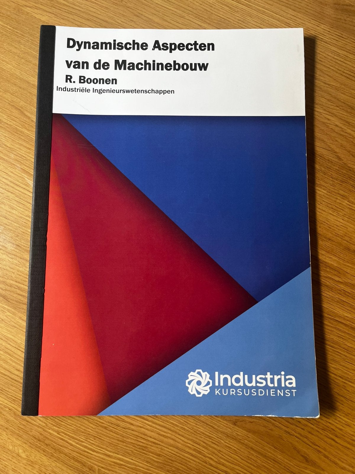 Dynamische aspecten van de machinebouw Rene Boonen Industrie, Enlèvement ou Envoi, Comme neuf