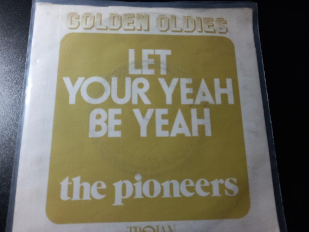 The Pioneers — Let Your Yeah Be Yeah « Reggae », Enlèvement ou Envoi, 7 inch, Reggae et Ska, Comme neuf