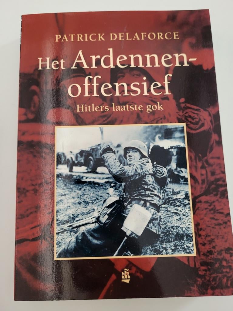 P. Delaforce - Het Ardennenoffensief, Boeken, Ophalen of Verzenden, P. Delaforce
