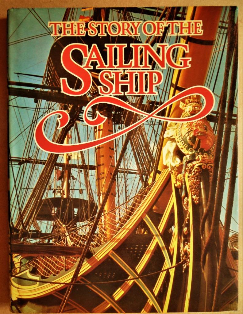 The Story of the Sailing Ship - 1975 - R. & C. Mudie, Autres régions, Utilisé, Rosemary and Colin Mudie, Enlèvement ou Envoi