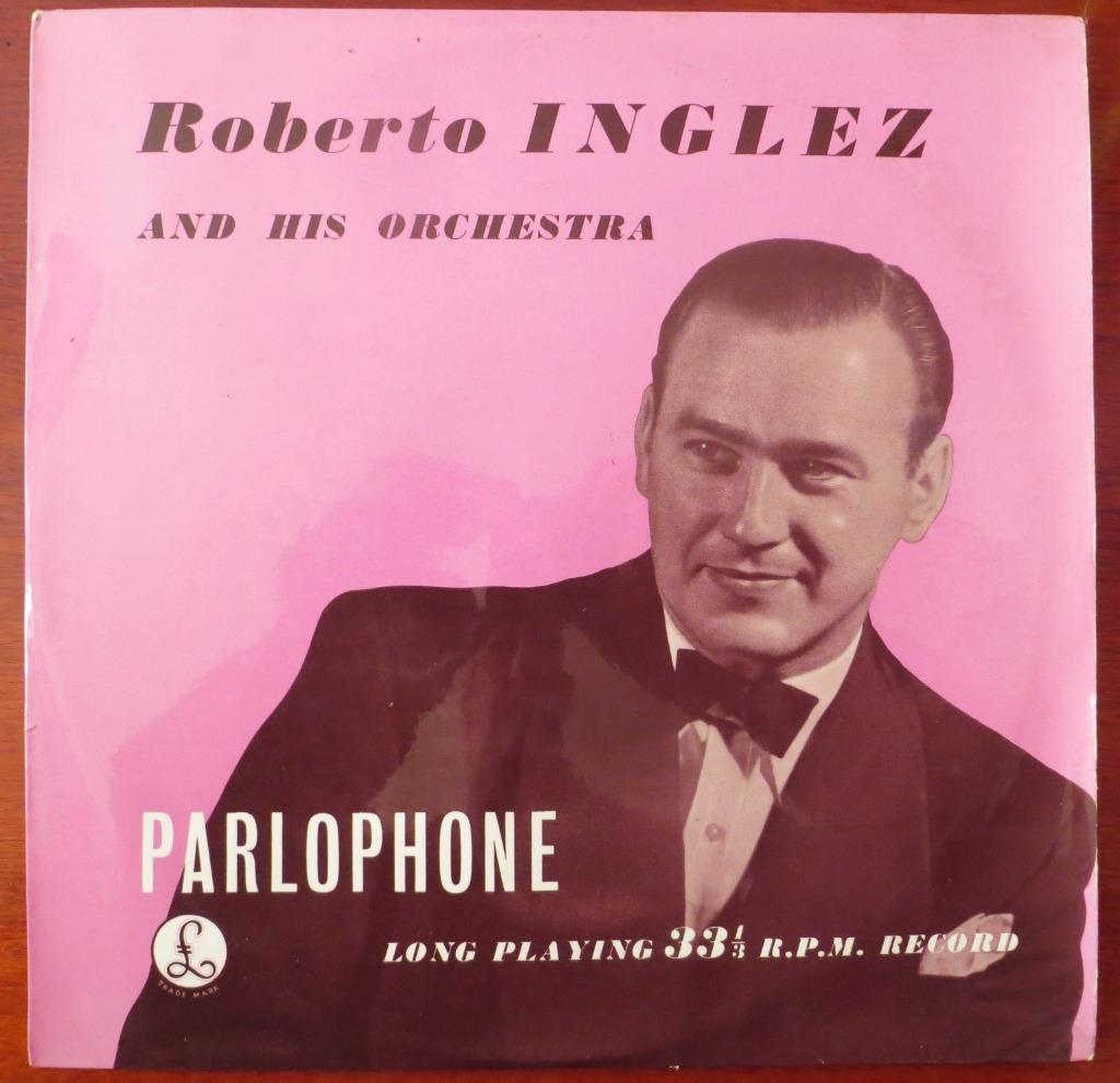 10 " VINYL Roberto Inglez And His Orchestra - Latin , Bolero, Verzenden, Gebruikt, 10 inch