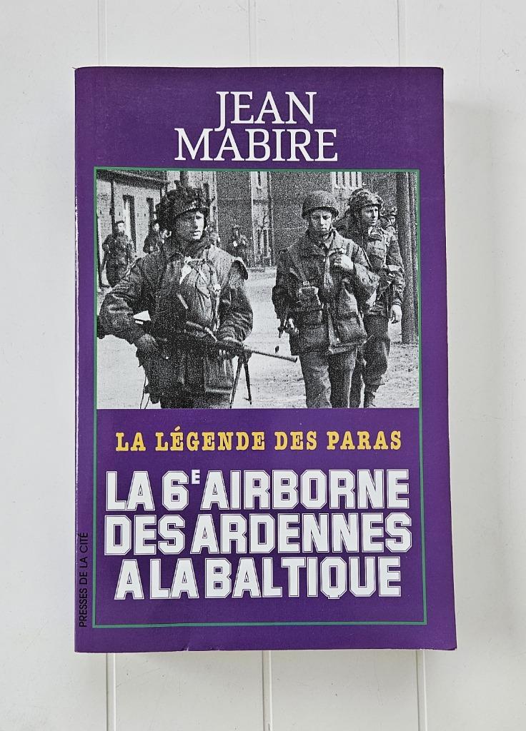 The Legend of the Paras: De 6e Airborne van de Ardennen naar, Boeken, Jean Mabire, Ophalen of Verzenden, Algemeen, Tweede Wereldoorlog