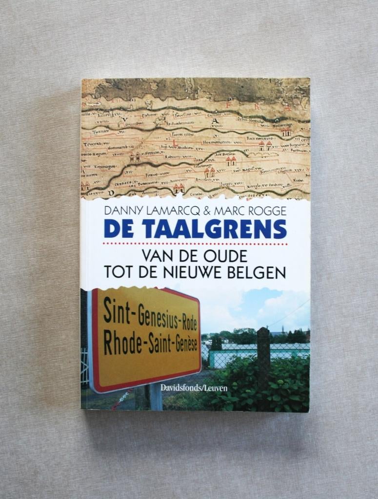De taalgrens. Van de oude Belgen tot de nieuwe Belgen., Boeken, Ophalen of Verzenden, Zo goed als nieuw, Lamarcq & Rogge