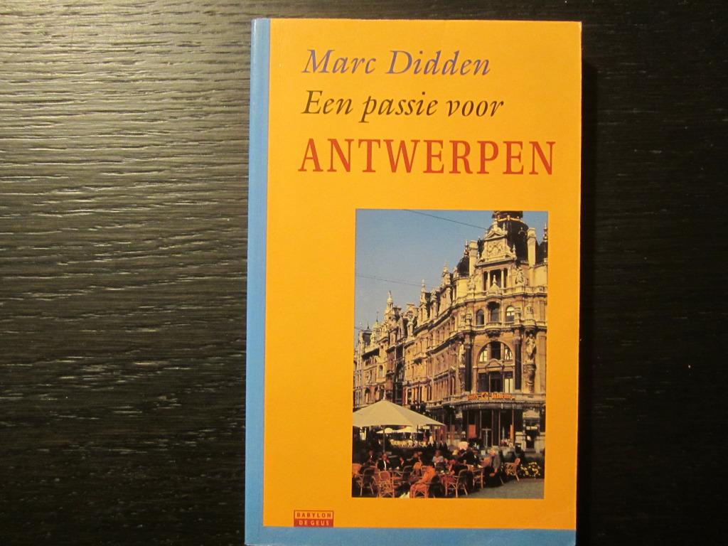 Een passie voor Antwerpen -Marc Didden-, Boeken, Ophalen of Verzenden