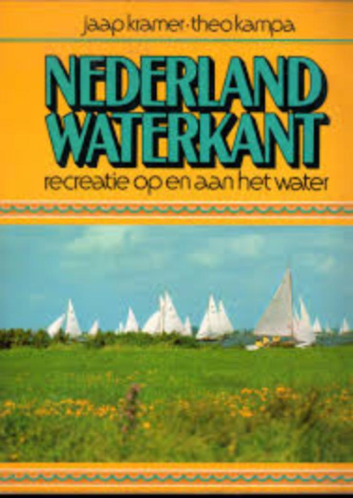 Nederland waterkant|jaap kramer,theo kampa 9022811379, Guide ou Livre de voyage, Enlèvement ou Envoi, Budget, Comme neuf