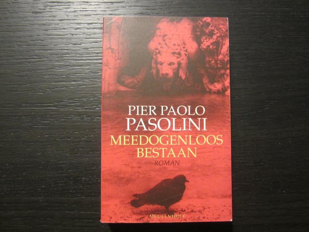 Meedogenloos bestaan - Pier Paolo Pasolini-, Enlèvement ou Envoi
