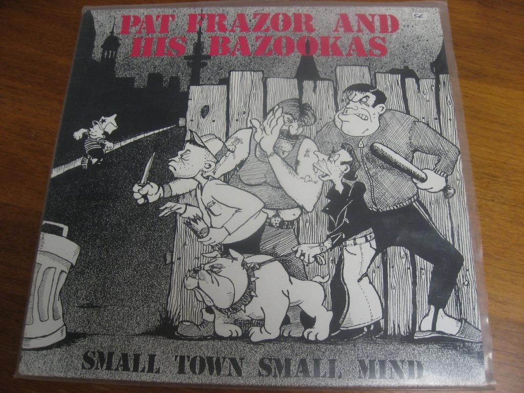 PAT FRAZOR AND HIS BAZOOKAS – Small Town Small Mind LP PUNK, Enlèvement ou Envoi, Utilisé