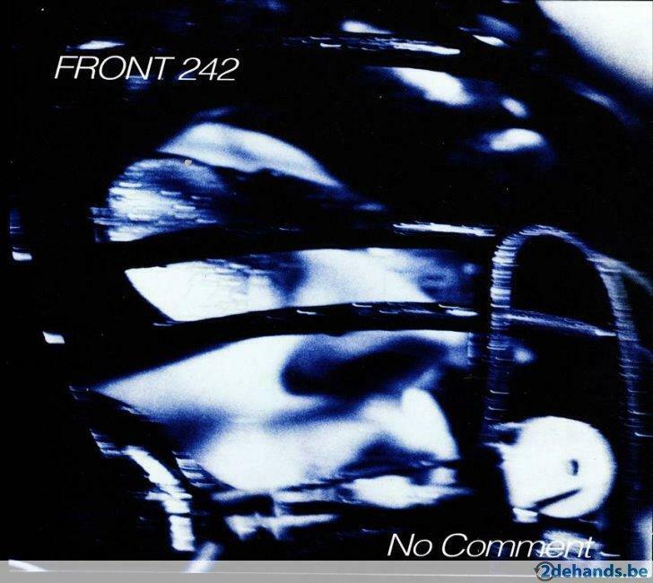 Front  242 / No Comment / Politics Of Pressure  BEL POP. New, Enlèvement ou Envoi