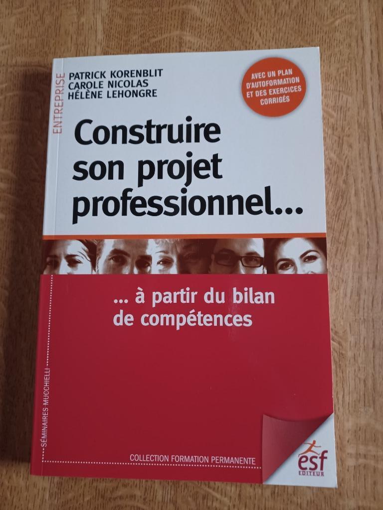 Construire son projet professionnel à partir du bilan de com, Enlèvement ou Envoi, Neuf, Nicol Korenblit