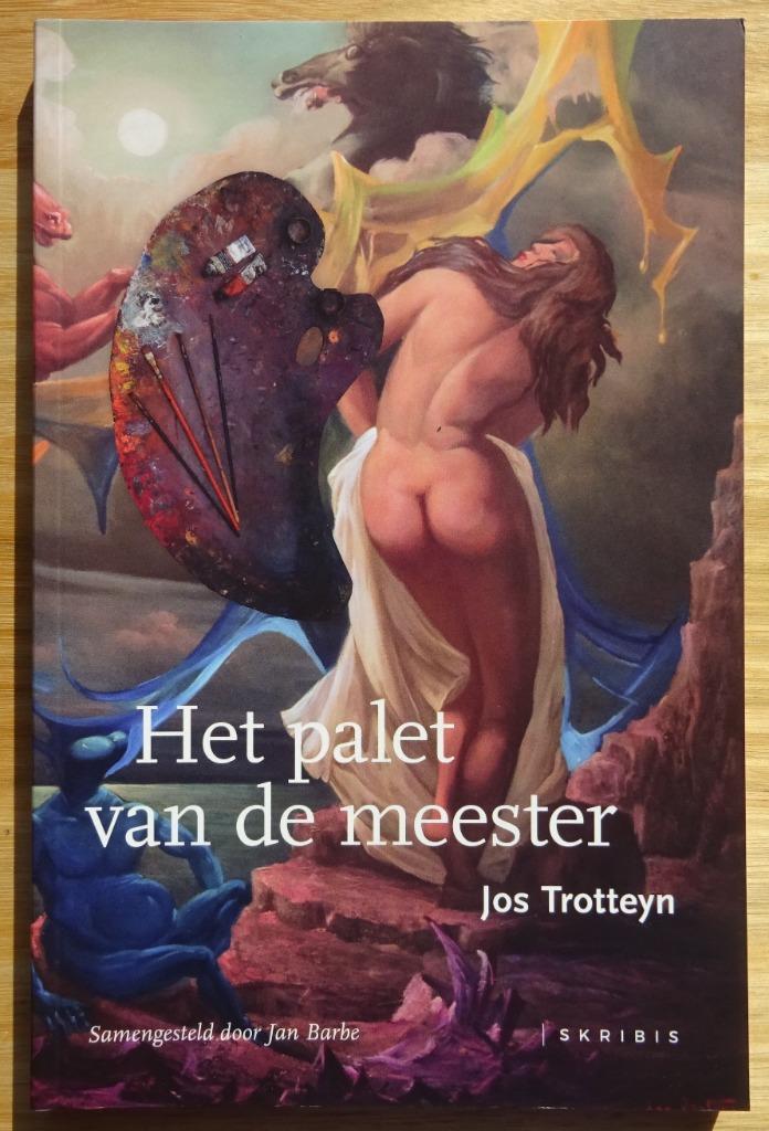 Jos Trotteyn, monografie 2020  Het palet van de meester, Nieuw, Ophalen of Verzenden, Jan Barbe, Schilder- en Tekenkunst