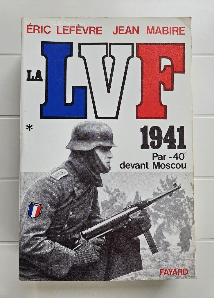 De LVF. Deel 1, 1941 Door -40 voor Moskou, Boeken, Jean Mabire, Ophalen of Verzenden, Tweede Wereldoorlog, Gelezen