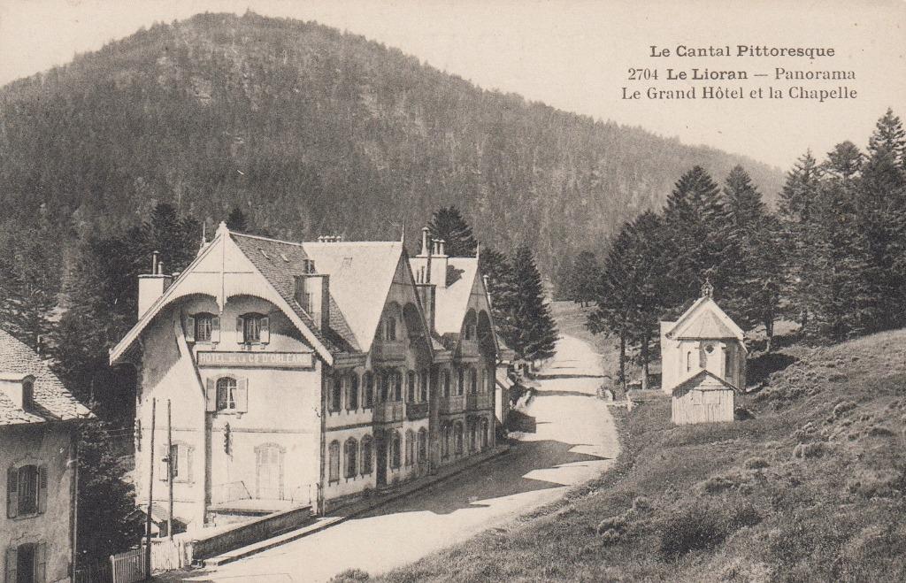 FRANCIA - Le Lioran : Panorama ; Le Grand Hotel & Chapelle, Envoi, Non affranchie, France