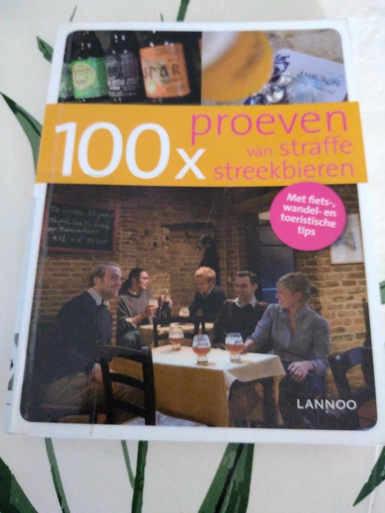 100 X proeven van straffe streekbieren. Gebruikt. 213blz., Boeken, Ophalen