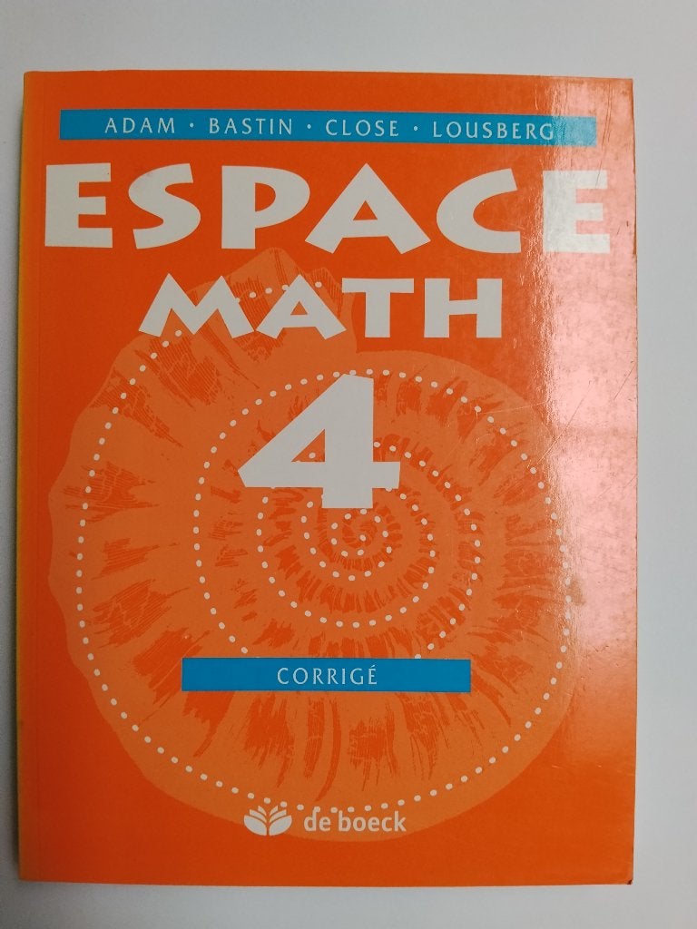 Espace Math 4 - Corrigé Adam, Bastin, Close, Lousberg, Enlèvement ou Envoi, Utilisé