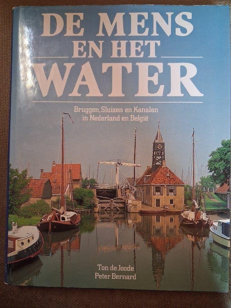 DE MENS EN HET WATER - TON DE JOODE - in NEDERLAND en BELGIË, Ophalen of Verzenden