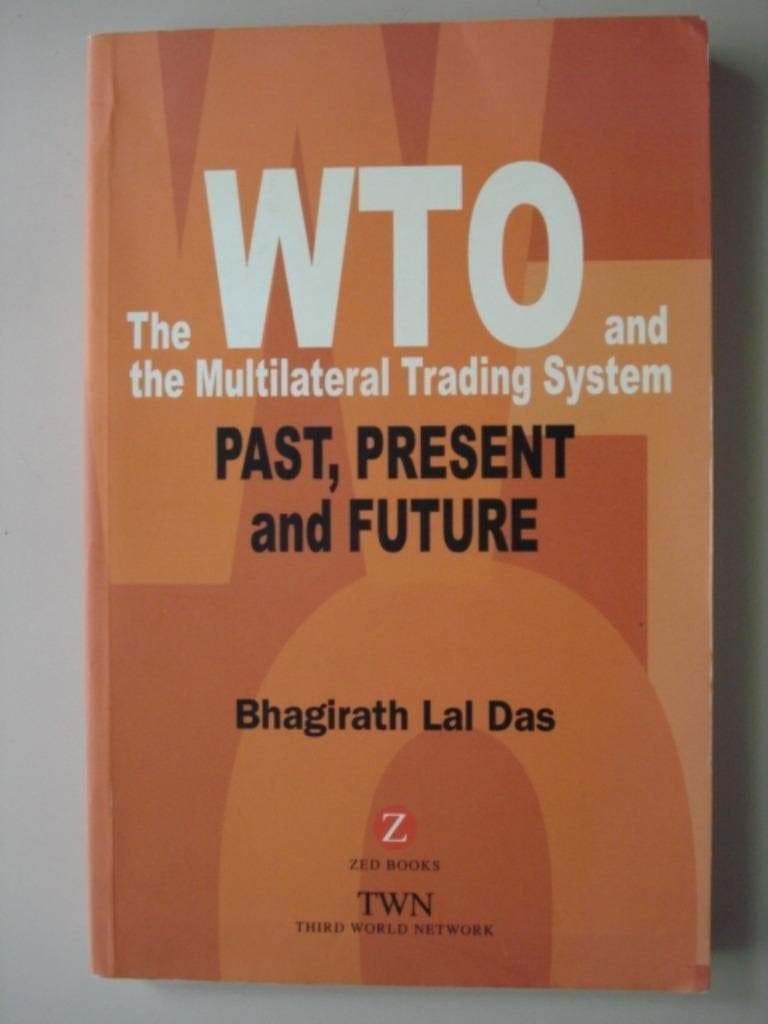 16. The WTO and the Mutilateral Trading System Bhagirath Lal, Utilisé, Bhagirath Lal Das, Économie et Marketing, Envoi