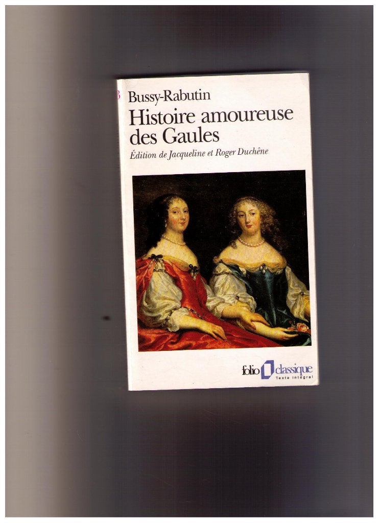 Histoires amoureuses des Gaules, Bussy-Rabutin, Folio 1995, Envoi, Comme neuf, Bussy-Rabutin