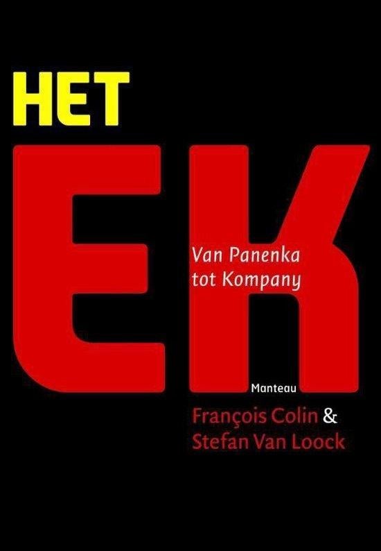 Boek HET EK VAN PANENKA TOT KOMPANY FR.Colin & S.Van Loock, Sport de ballon, Enlèvement ou Envoi, FR.Colin & S.Van Loock, Comme neuf