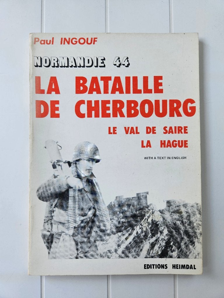 Normandië 44: De slag bij Cherbourg. De Val de Saire, Ophalen of Verzenden, Paul Ingouf, Tweede Wereldoorlog, Gelezen