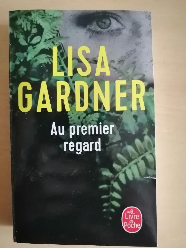 Au premier regard de Lisa Gardner, Boeken, Ophalen of Verzenden