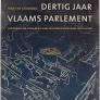 Dertig jaar vlaams parlement martine goossens 384 blz, Boeken, Politiek en Maatschappij, Zo goed als nieuw, Ophalen of Verzenden