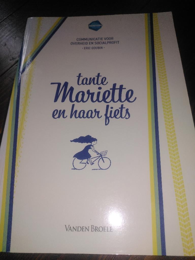 boek Tante Mariette en haar fiets - Eric Goubin - Kortom, Ophalen of Verzenden, Zo goed als nieuw, Economie en Marketing, Eric Goubin