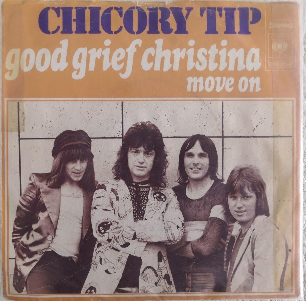 CHICORY TIP - Good grief Christina (single), Gebruikt, 7 inch, Single, Ophalen of Verzenden