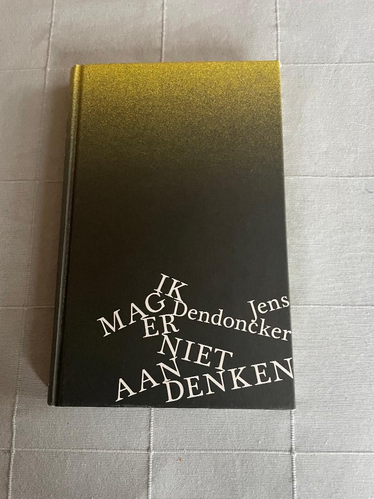Boek "Ik mag er niet aan denken" Jens Dedoncker, Ophalen of Verzenden, Zo goed als nieuw, Jens Dedoncker