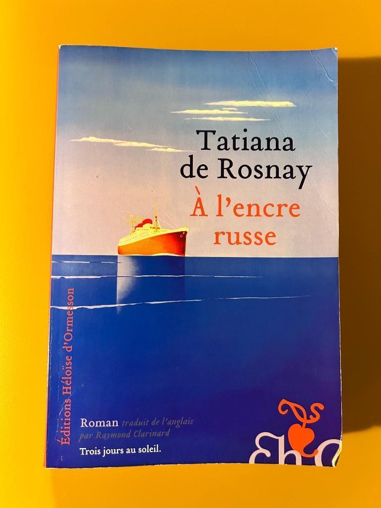 Roman Tatiana de Rosnay - A l'encre russe, Enlèvement ou Envoi, Utilisé, Tatiana de Rosnay