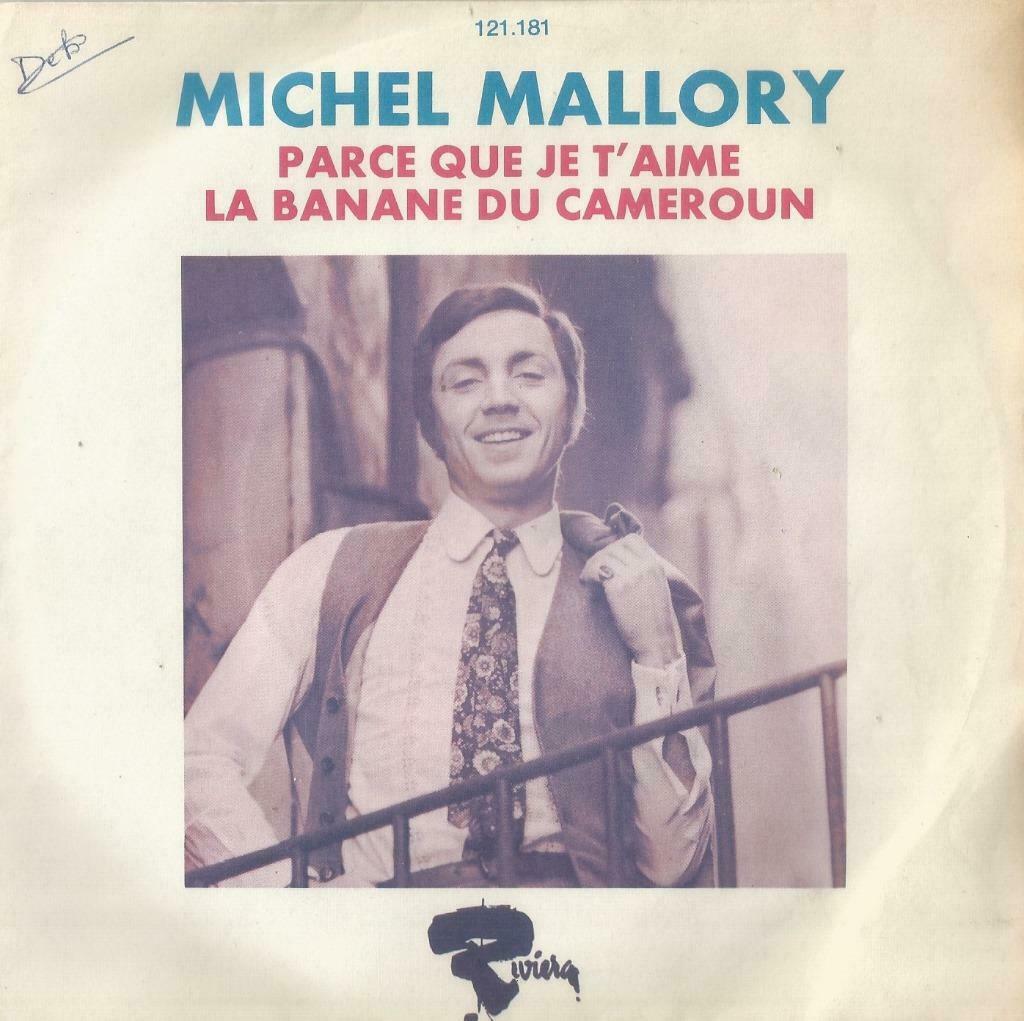 Michel Mallory – Parce que je t’aime / La banana du cameroun, Enlèvement ou Envoi, Pop