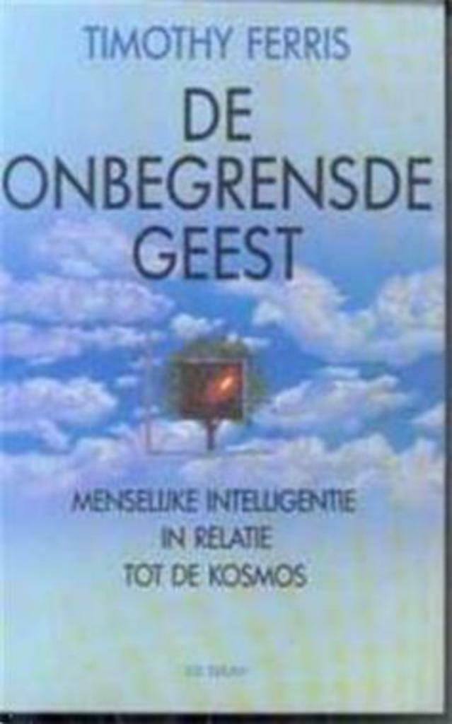 De onbegrensde geest, Timothy Ferris, Ophalen of Verzenden, Gelezen
