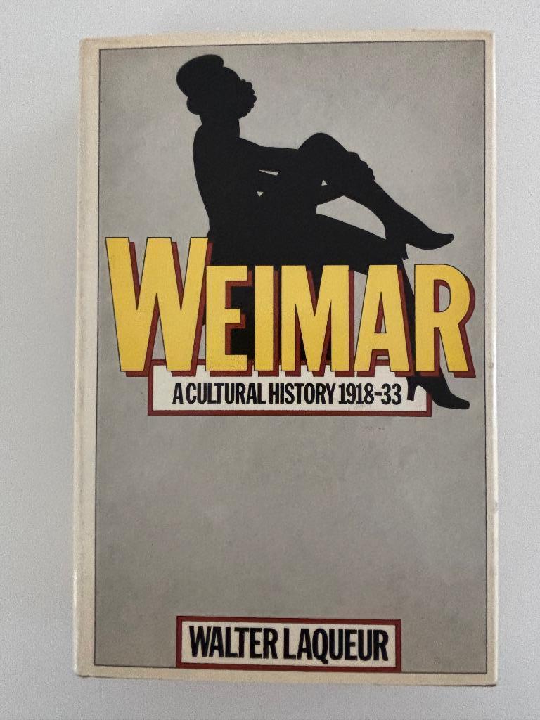 Laqueur, W.  Weimar: A Cultural History, 1918-1933, 19e eeuw, Ophalen of Verzenden, Zo goed als nieuw, Laqueur