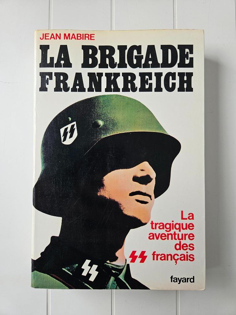 Brigade Frankreich: De tragische avonturen van de Franse SS, Boeken, Jean Mabire, Ophalen of Verzenden, Tweede Wereldoorlog, Gelezen