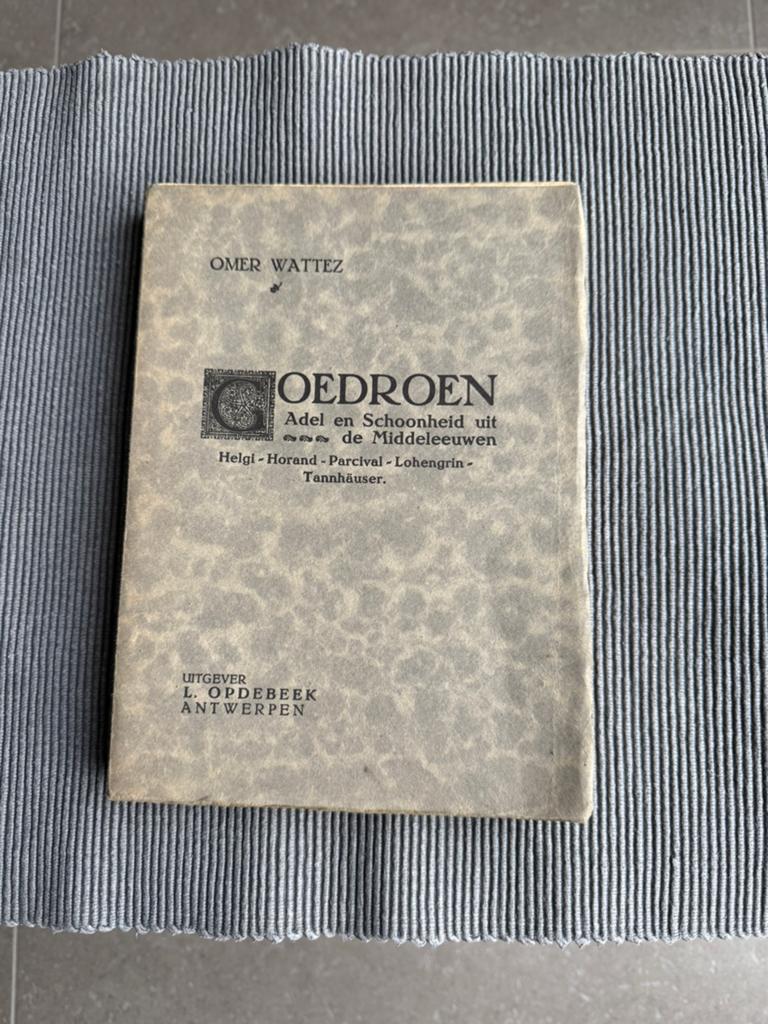 Omer Wattez.Goedroen,Adel en Schoonheid uit de Middeleeuwen, Boeken, Ophalen, Gelezen