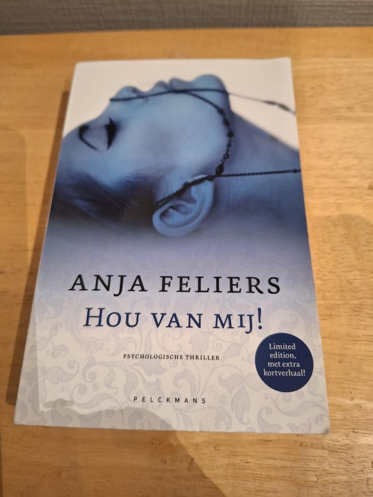ANJA FELIERS : HOU VAN MIJ !, Boeken, België, Ophalen of Verzenden, Zo goed als nieuw, Anja Feliers
